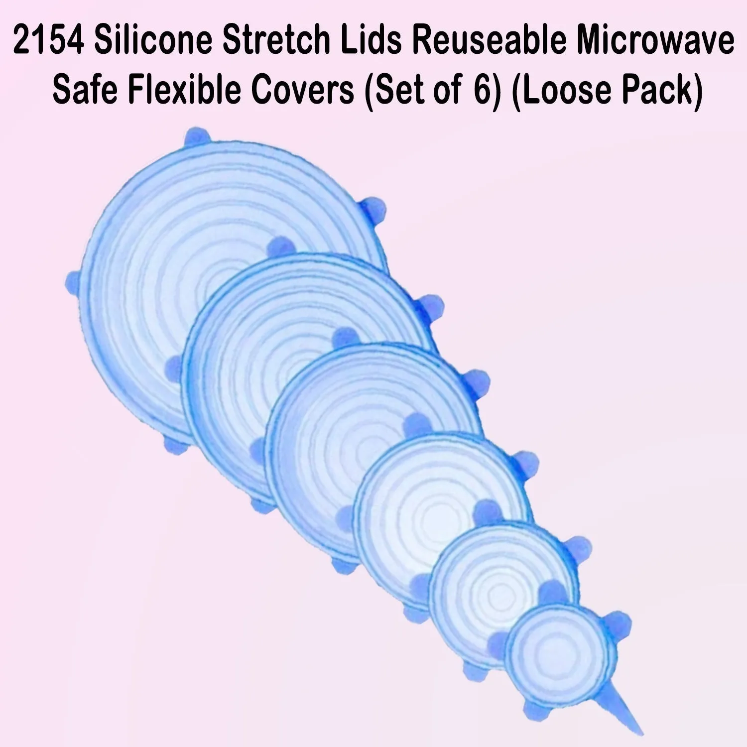 2154 Silicone Stretch Lids Reuseable Microwave Safe Flexible Covers (Set of 6) (Loose Pack)