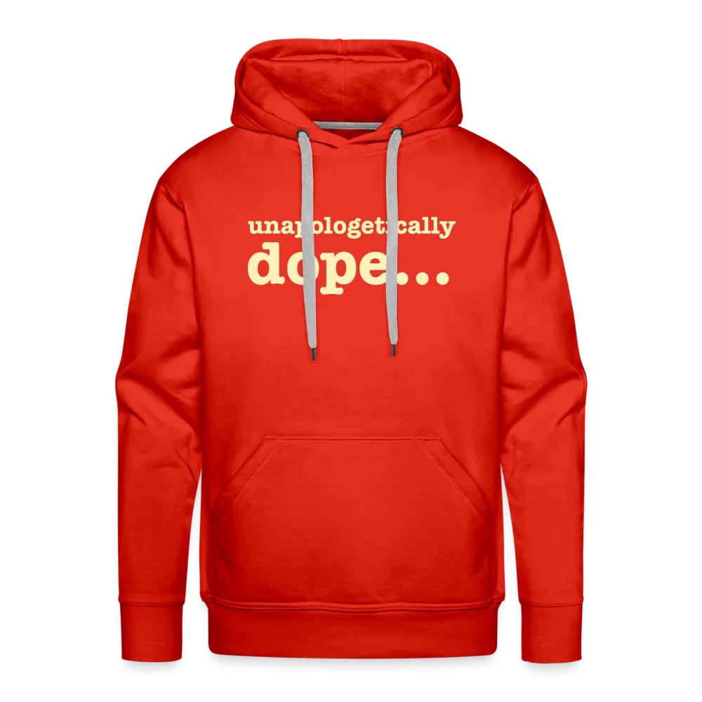 Unapologetically Dope - Hoodie