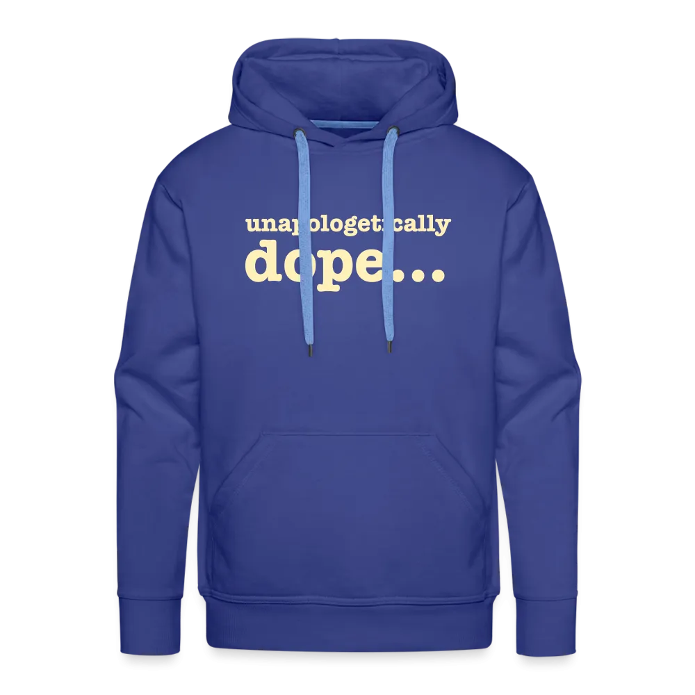 Unapologetically Dope - Hoodie