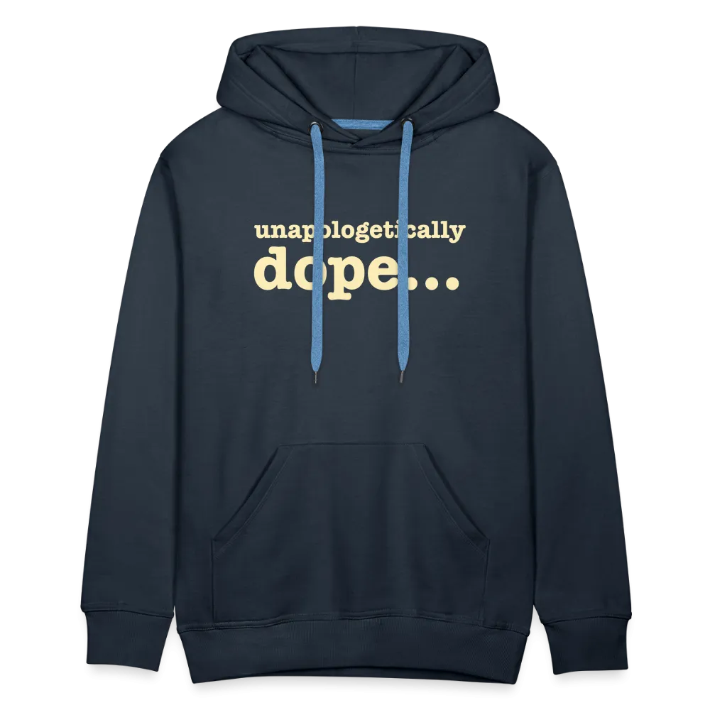 Unapologetically Dope - Hoodie