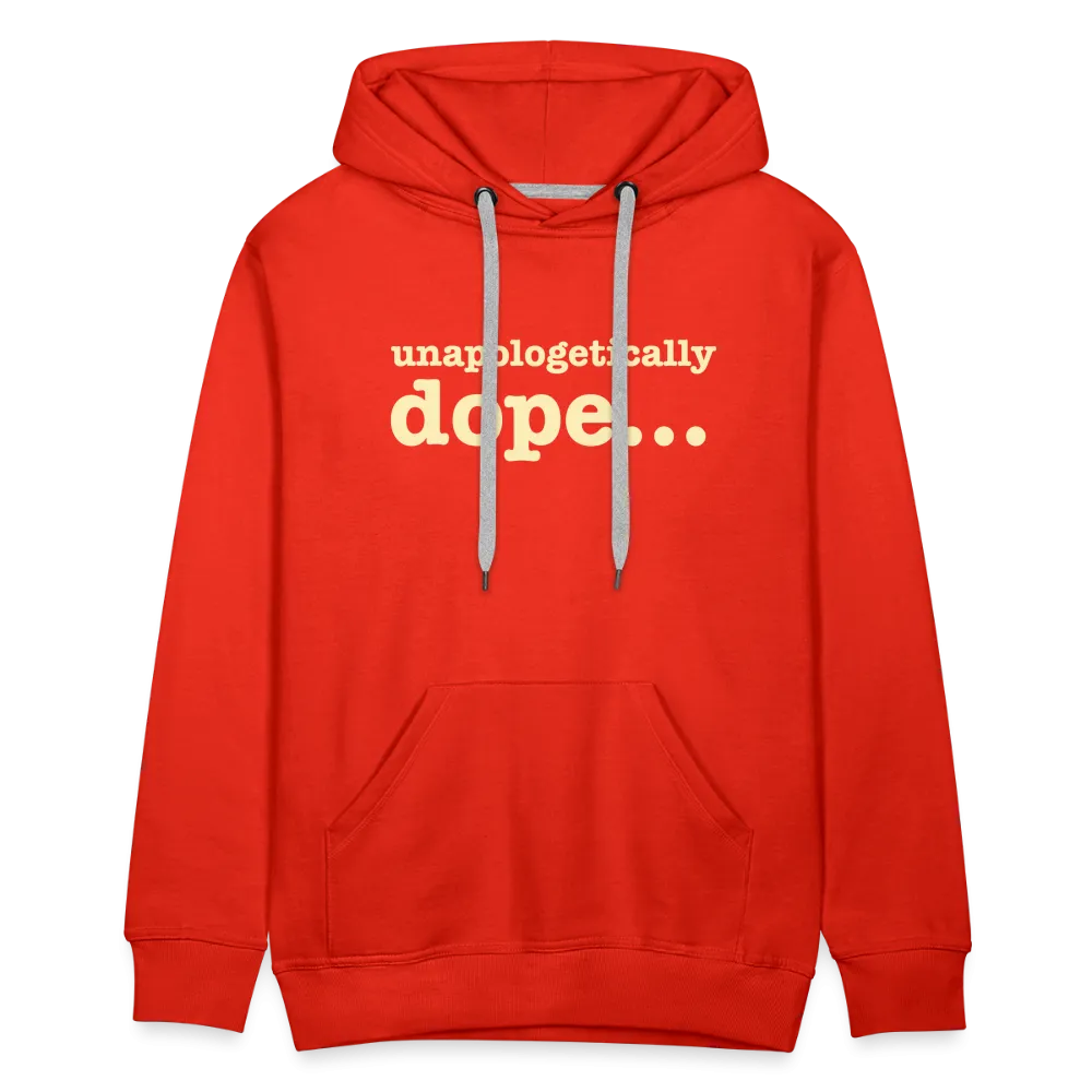 Unapologetically Dope - Hoodie