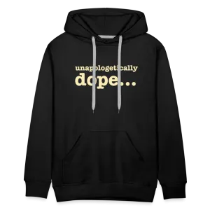 Unapologetically Dope - Hoodie