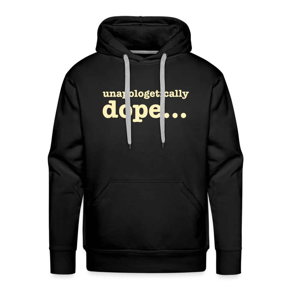 Unapologetically Dope - Hoodie