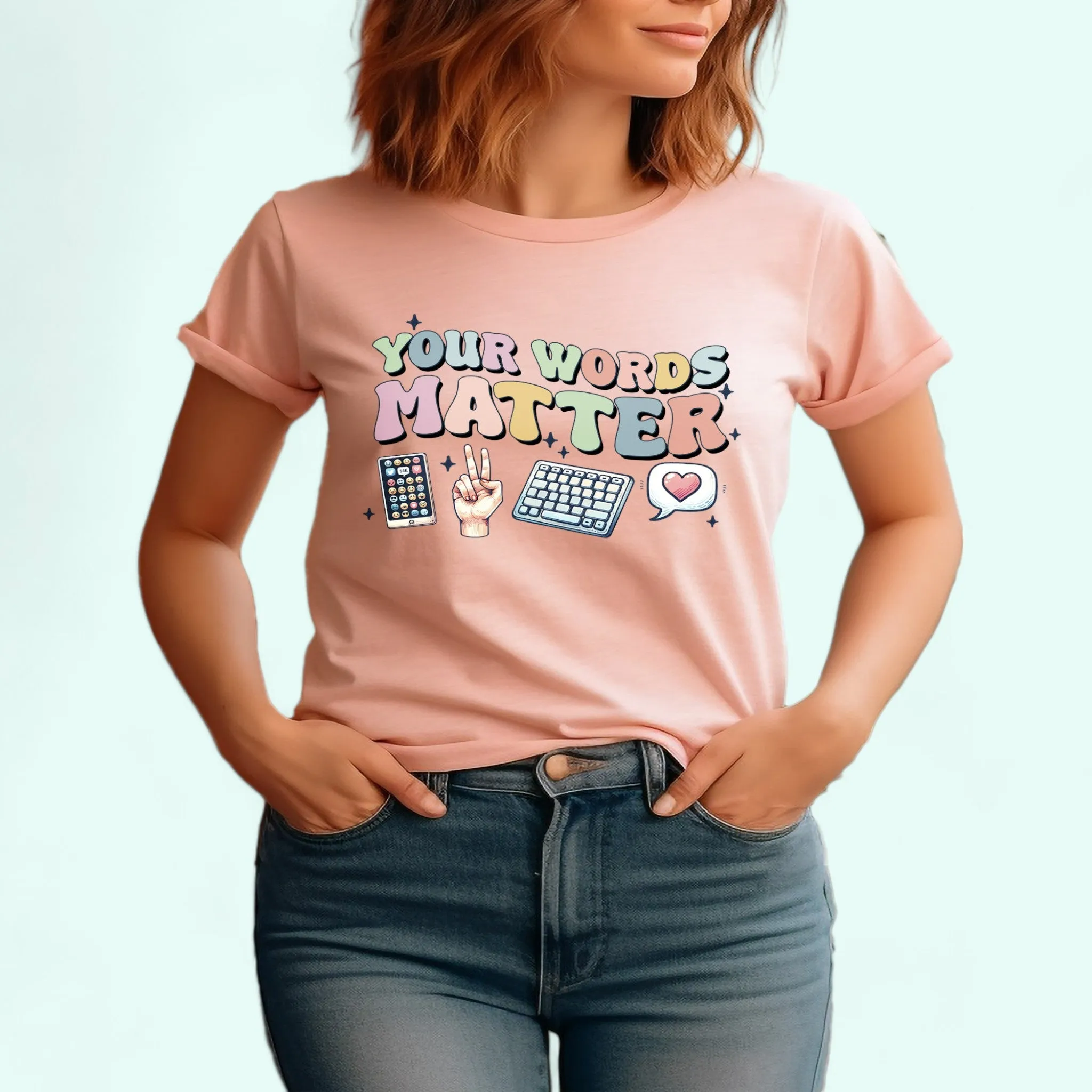 YOUR WORDS MATTER  T-shirt AAC Sped Teacher Inclusion Shirt Neurodiversity BCBA SLP Teachers Gift, Language Special Education